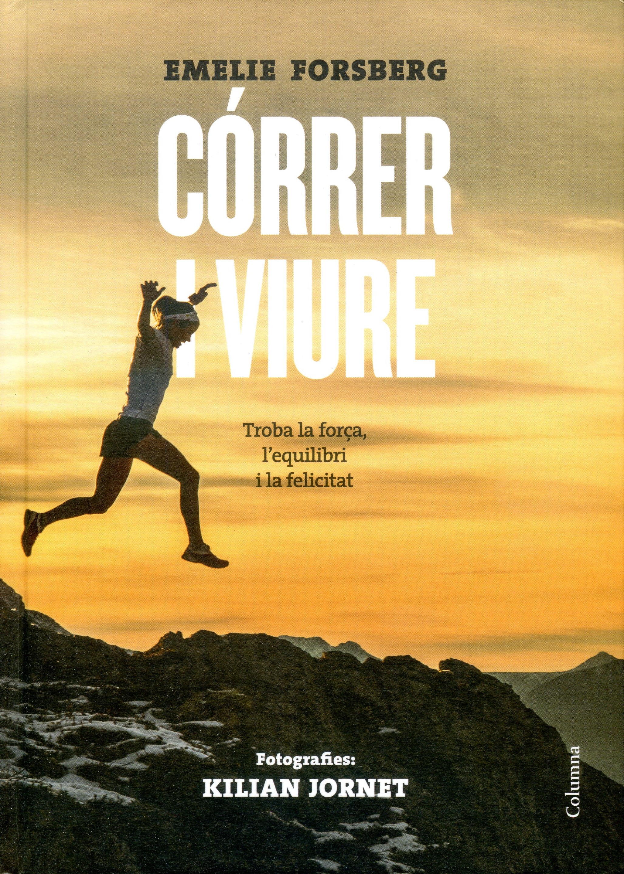 Córrer i viure : Troba la força, l'equilibri i la felicitat - Portada